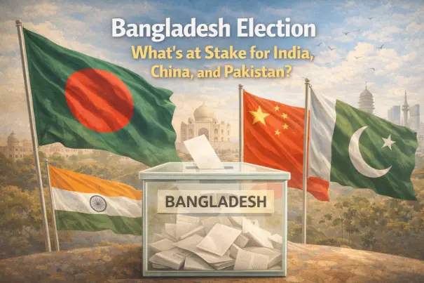 Bangladesh Election: What’s at Stake for India, China, and Pakistan?