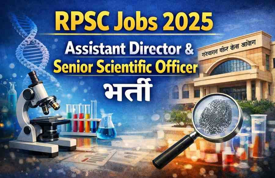 RPSC Jobs 2025: Assistant Director &amp; Senior Scientific Officer भर्ती, आवेदन शुरू