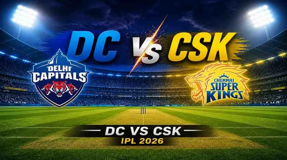 IPL 2026 Today Match: DC vs CSK में कौन जीतेगा? KL Rahul की फॉर्म से बदला गेम